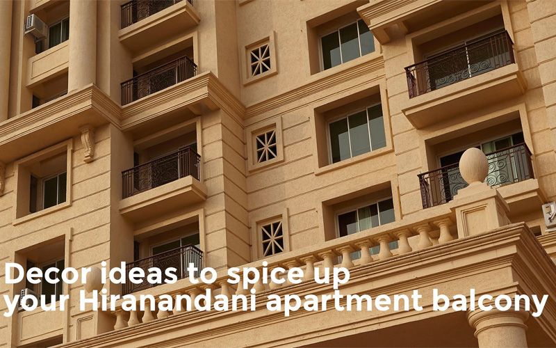 Five balcony decor ideas for your Hiranandani apartment