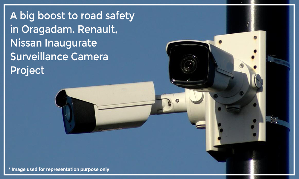A big boost to road safety in Oragadam. Renault, Nissan Inaugurate Surveillance Camera Project