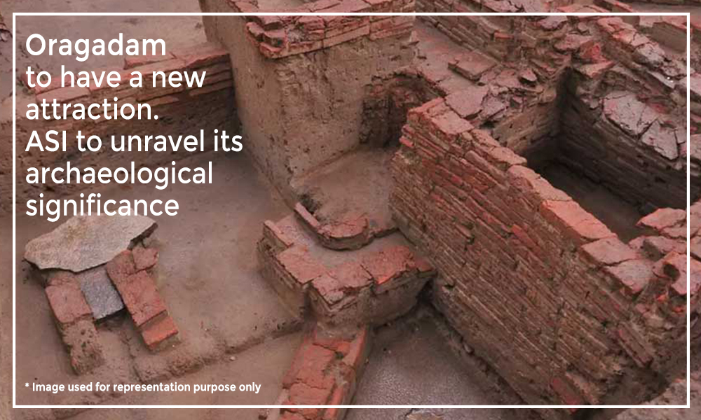 Oragadam to have a new attraction. ASI to unravel its archaeological significance