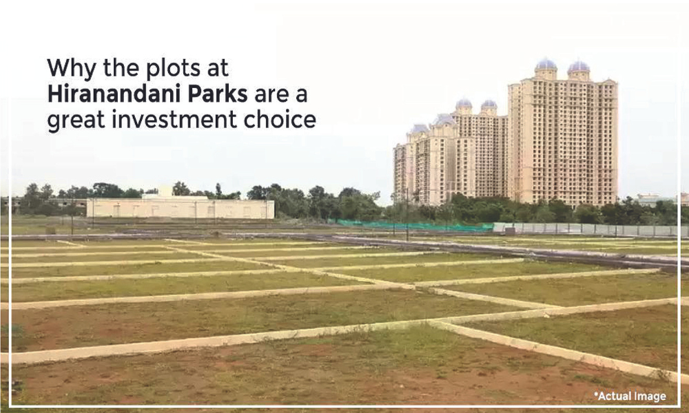 Why the plots at Hiranandani Parks are a great investment choice