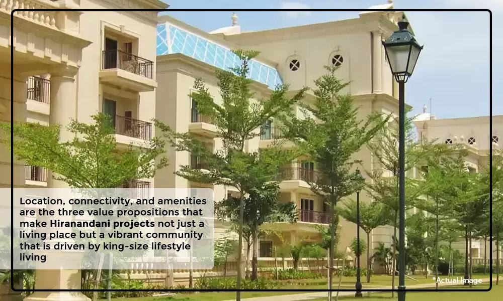 Three value propositions that make Hiranandani Projects a big hit with homebuyers