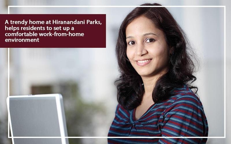 4 ways Hiranandani Parks creates a successful work-from-home environment